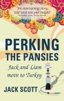 Perking the Pansies Jack and Liam move to Turkey